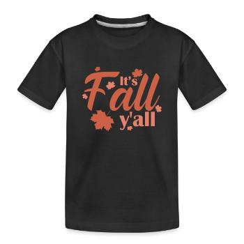 It’s Fall y’all USA Amerika Feiertag - Kinder Premium Bio T-Shirt - Schwarz - Vorne