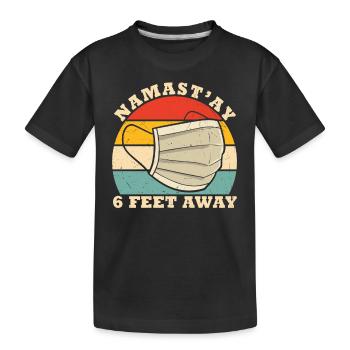 Namast’ay 6 Feet Away Yoga Citations - T-shirt bio Premium Enfant - noir - Devant