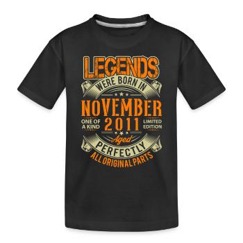 2011 November Geburtstag Legende - Kinder Premium Bio T-Shirt - Schwarz - Vorne