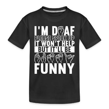 Sourds sourds muets sourds - T-shirt bio Premium Enfant - noir - Devant