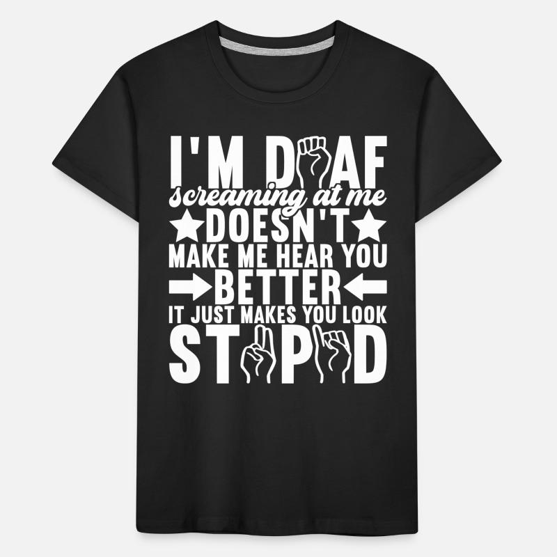 Taub Taubstumm Deaf Kinder Premium Bio T-Shirt