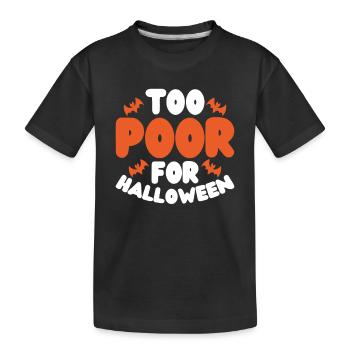 Trop pauvre pour Halloween - T-shirt bio Premium Enfant - noir - Devant