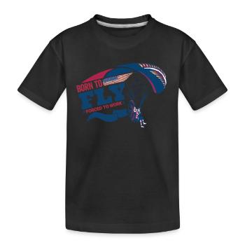 Born To Fly Forced To Work Paramotor Pilot - Kinder Premium Bio T-Shirt - Schwarz - Vorne