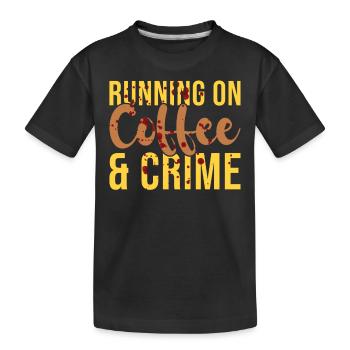 Criminologist Criminology Coffee And Crime - Kids' Premium Organic T-Shirt - black - Front