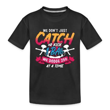 Paintball We Don't Catch We Paint Gun Sport Player - Kinder Premium Bio T-Shirt - Schwarz - Vorne