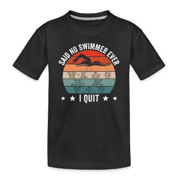 No swimmer ever said competitive swimming - Kids' Premium Organic T-Shirt - black - Front