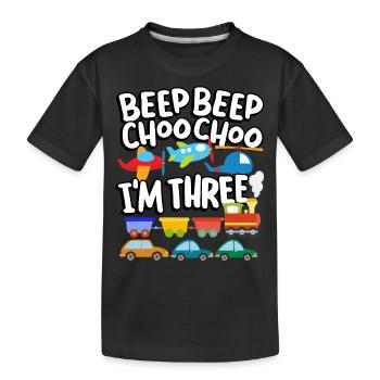 Beep Beep Choo Choo I'm Three Toy Train Car 3. - Kids' Premium Organic T-Shirt - black - Front