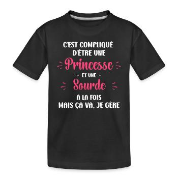 Compliqué princesse et sourde - T-shirt bio Premium Enfant - noir - Devant