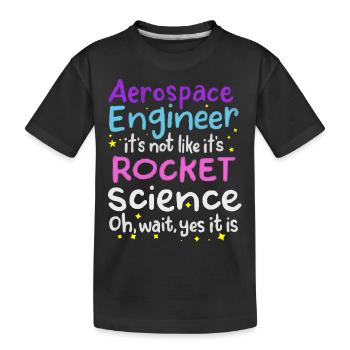 Luft- Und Raumfahrtingenieur, Raketenwissenschaft - Kinder Premium Bio T-Shirt - Schwarz - Vorne