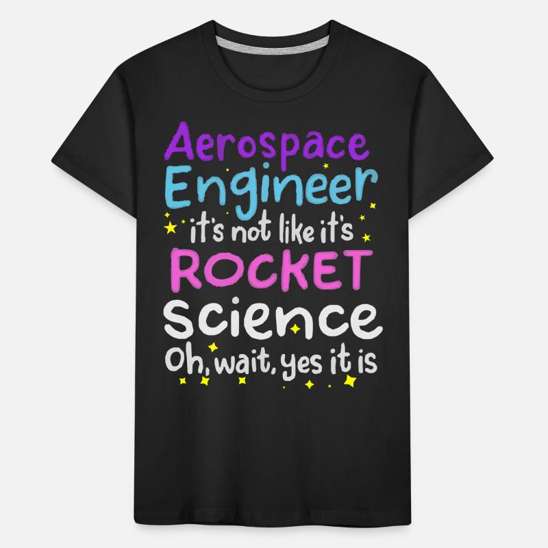 Aerospace Engineer, Rocket Science Kids' Premium Organic T-Shirt