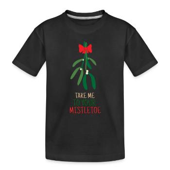 Take Me To Your Mistletoe Symbol of love Funny - Kids' Premium Organic T-Shirt - black - Front
