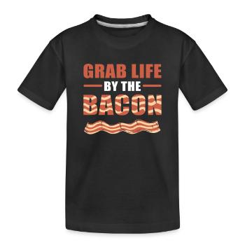 Grab Life By The Bacon Bacon Breakfast Bacon and - Kids' Premium Organic T-Shirt - black - Front