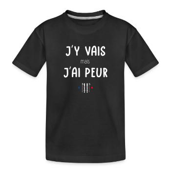 J'y vais mais j'ai peur - Réplique culte - Skieuse - T-shirt bio Premium Enfant - noir - Devant