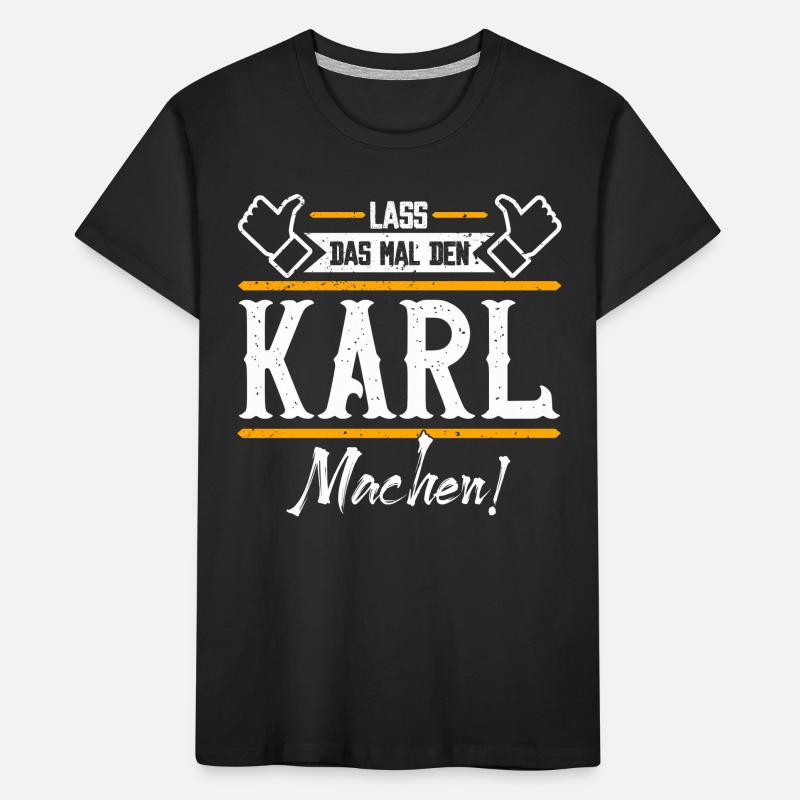 Karl Geschenkidee Geschenk Geburtstag Kinder Premium Bio T-Shirt