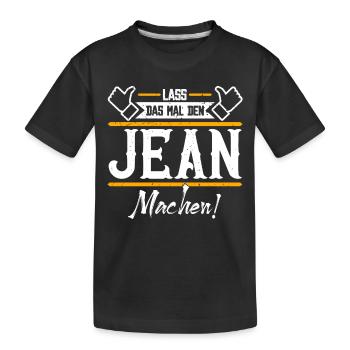 Jean Geschenkidee Geschenk Geburtstag - Kinder Premium Bio T-Shirt - Schwarz - Vorne