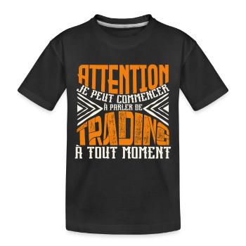 Avertissement, trading à tout moment. - T-shirt bio Premium Enfant - noir - Devant