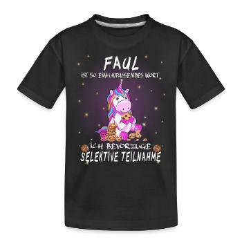 Faul ist ein unpassendes Wort - lustiges Einhorn - Kinder Premium Bio T-Shirt - Schwarz - Vorne