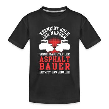 Asphaltbauer verneigt euch Straßenbauer - Kinder Premium Bio T-Shirt - Schwarz - Vorne