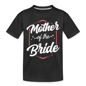 Mère de la mariée Mariage Mariage Fête de la mariée - T-shirt bio Premium Enfant - noir - Devant