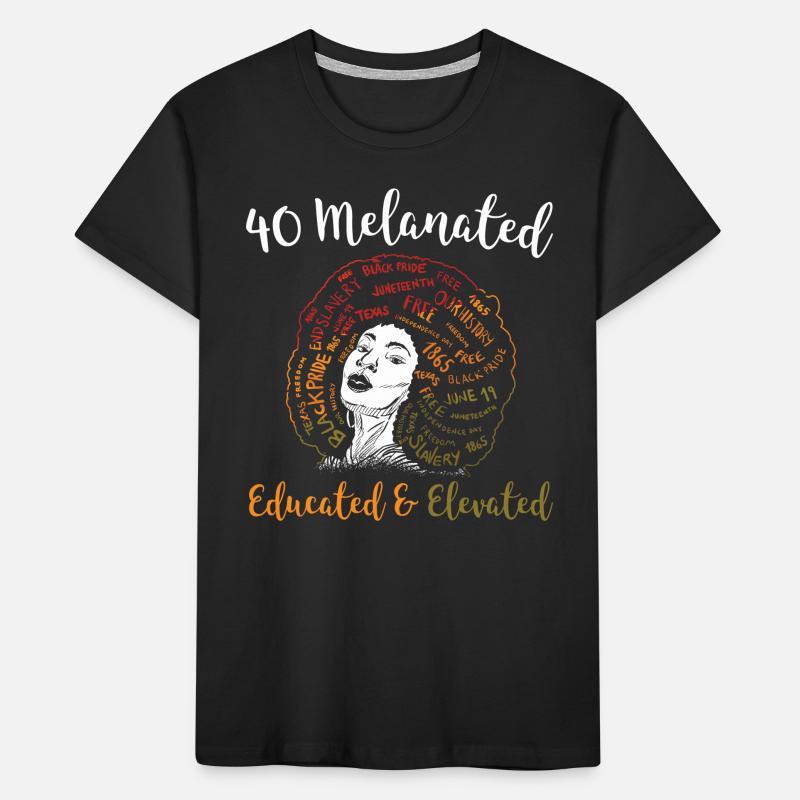 40 Melanated Educated Elevated Juneteenth Kids' Premium Organic T-Shirt