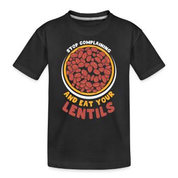 Arrêtez de pleurnicher et mangez votre lentille de lentilles - T-shirt bio Premium Enfant - noir - Devant
