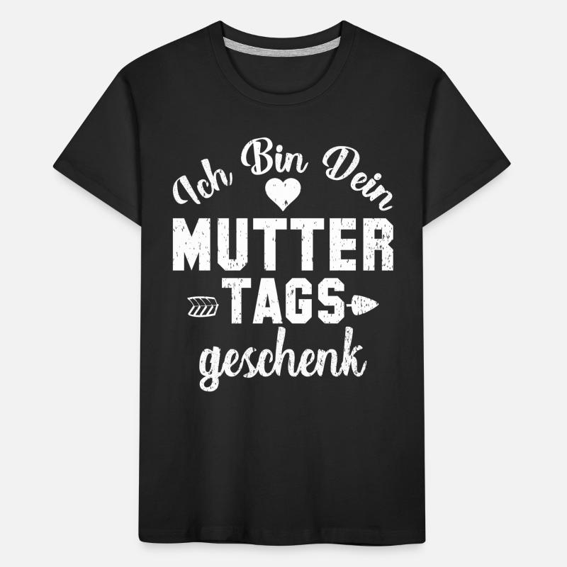 Ich Bin Dein Muttertagsgeschenk Kinder Premium Bio T-Shirt