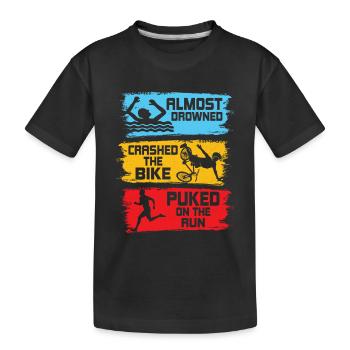 Almost drowned crashed the bike puked on the run T - Kinder Premium Bio T-Shirt - Schwarz - Vorne
