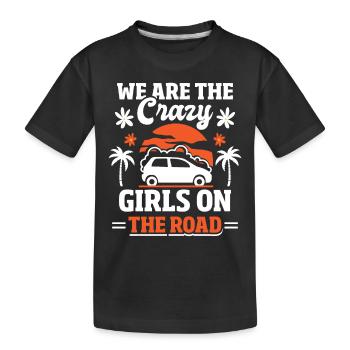 Voyage Crazy girls dans la rue - T-shirt bio Premium Enfant - noir - Devant