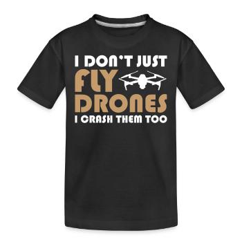 Drone Pilot I Don't Just Fly Drones I Crash Them T - Kids' Premium Organic T-Shirt - black - Front