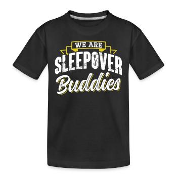 Wir Sind Übernachtungs Kumpel Übernachten Party - Kinder Premium Bio T-Shirt - Schwarz - Vorne