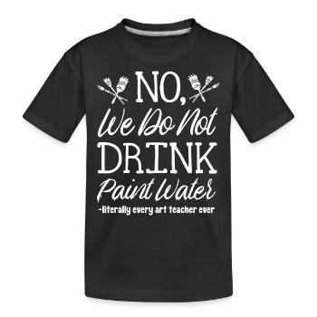 Wir Trinken Kein Farbwasser, Kunstlehrer - Kinder Premium Bio T-Shirt - Schwarz - Vorne