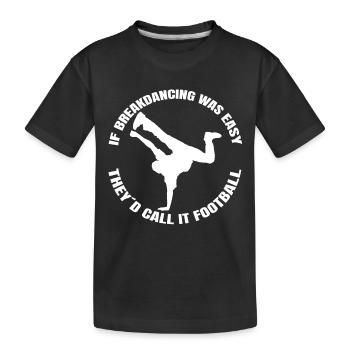 Breakdance Dance Sport Gift Dancing Dancers - Kids' Premium Organic T-Shirt - black - Front