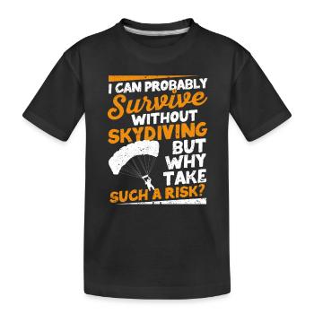 Je peux probablement me passer de parachutisme - T-shirt bio Premium Enfant - noir - Devant