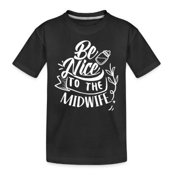 Sei Nett Zur Hebamme Geburtshilfe Hebammen Beruf - Kinder Premium Bio T-Shirt - Schwarz - Vorne