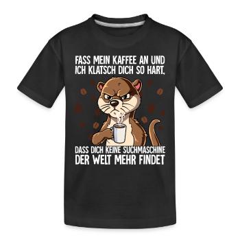 Fass mein Kaffee an und ich klatsch dich Kaffee - Kinder Premium Bio T-Shirt - Schwarz - Vorne