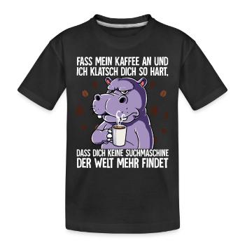Fass mein Kaffee an und ich klatsch dich Kaffee - Kinder Premium Bio T-Shirt - Schwarz - Vorne