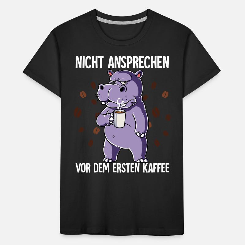 Nicht Ansprechen Vor Dem Ersten Kaffee Nilpferd Kinder Premium Bio T-Shirt