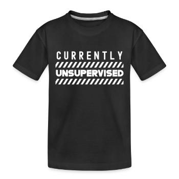 Actuellement non supervisé sarcastiquement non supervisé - T-shirt bio Premium Enfant - noir - Devant