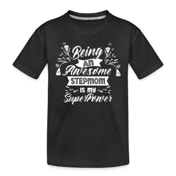 Eine Großartige Stiefmutter Zu Sein Ist Superkraft - Kinder Premium Bio T-Shirt - Schwarz - Vorne