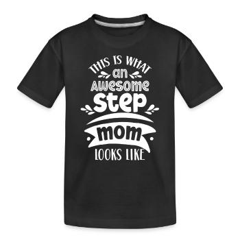 So Sieht Eine Großartige Stiefmutter Aus - Kinder Premium Bio T-Shirt - Schwarz - Vorne