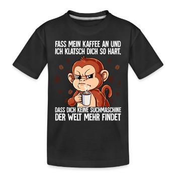 Fass mein Kaffee an und ich klatsch dich Kaffee - Kinder Premium Bio T-Shirt - Schwarz - Vorne