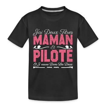 J'ai deux titres maman et Pilote. Cadeau Maman - T-shirt bio Premium Enfant - noir - Devant