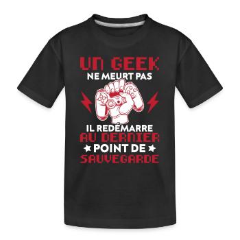 un geek ne meurt pas il redémarre au dernier point - T-shirt bio Premium Enfant - noir - Devant