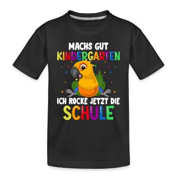 Machs gut Kindergarten ich rocke jetzt die Schule - Kinder Premium Bio T-Shirt - Schwarz - Vorne