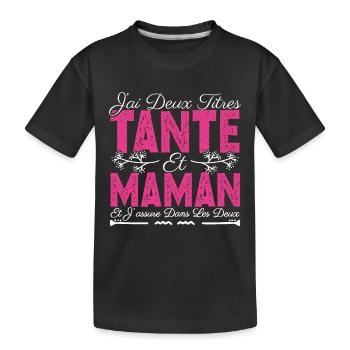 J'ai deux titres tante et maman. Cadeau . - T-shirt bio Premium Enfant - noir - Devant