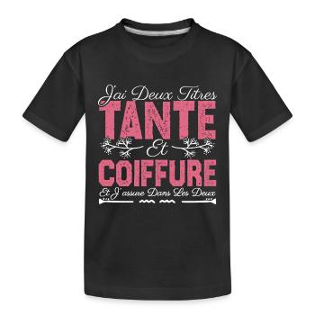 J'ai deux titres tante et Coiffeuse. Cadeau Tante. - T-shirt bio Premium Enfant - noir - Devant