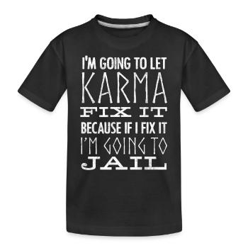 Je laisse Karma le réparer - T-shirt bio Premium Enfant - noir - Devant