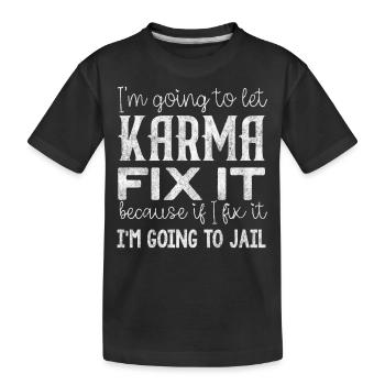 Je laisse Karma le réparer - T-shirt bio Premium Enfant - noir - Devant