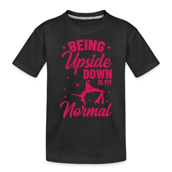 Being Upside Down Is My Normal Acrobatics Gymnasti - Kinder Premium Bio T-Shirt - Schwarz - Vorne