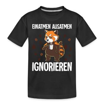 Einatmen Ausatmen Ignorieren Kaffee Roter Panda - Kinder Premium Bio T-Shirt - Schwarz - Vorne